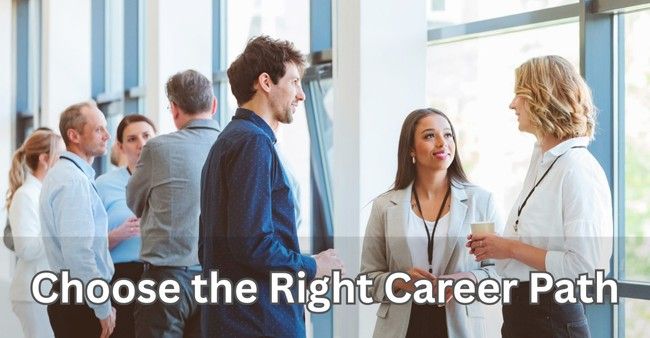 How to Choose the Right Career Path: The Ultimate Guide for Students and Professionals