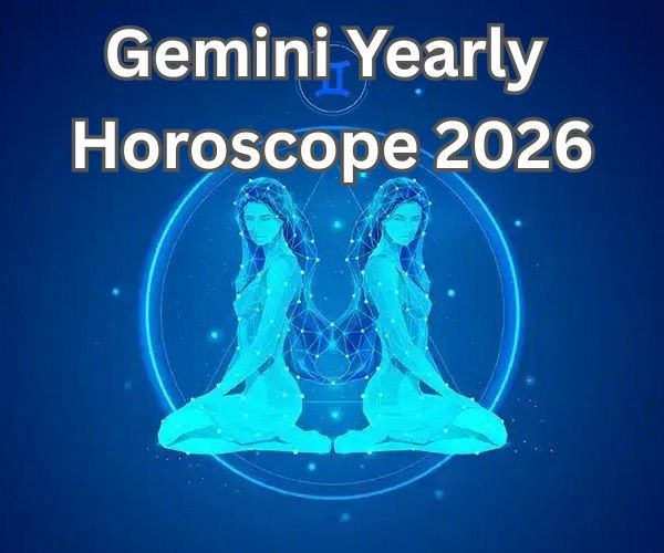 Gemini Horoscope 2026: New Beginnings, Tough Decisions and Unexpected Success