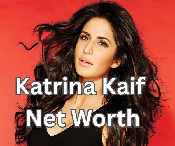 Katrina Kaif Net Worth: From Blockbuster Movies to ₹240 Crore Empire