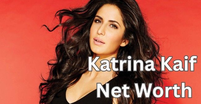 Katrina Kaif Net Worth: From Blockbuster Movies to ₹240 Crore Empire