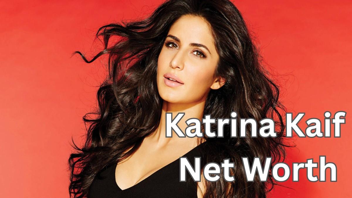 Katrina Kaif Net Worth: From Blockbuster Movies to ₹240 Crore Empire